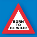 Born to be Wild Metal Traffic Sign